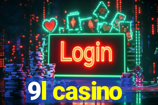 9l casino